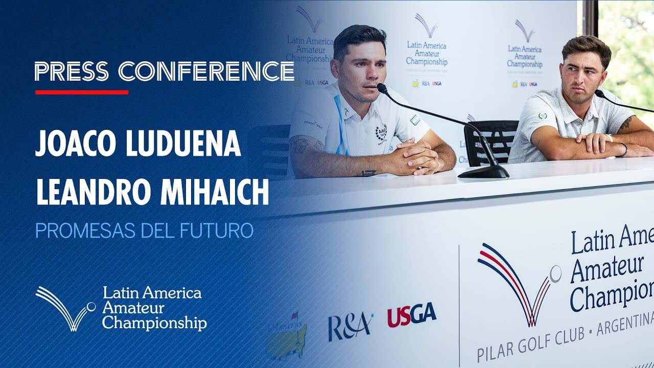 Luduena and Mihaich Press Conference | 2025 Latin America Amateur Championship